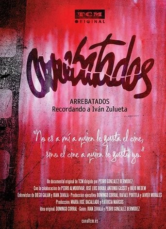 Arrebatados: recordando a Iván Zulueta Poster of Arrebatados: recordando a Iván Zulueta