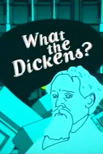 What the Dickens? Poster of What the Dickens?