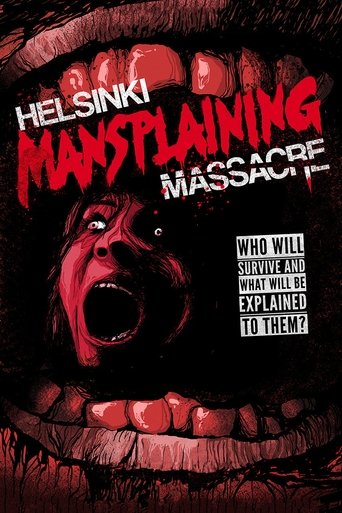 Helsinki Mansplaining Massacre Poster of Helsinki Mansplaining Massacre