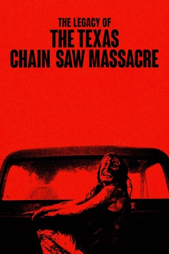 The Legacy of The Texas Chain Saw Massacre Poster of The Legacy of The Texas Chain Saw Massacre
