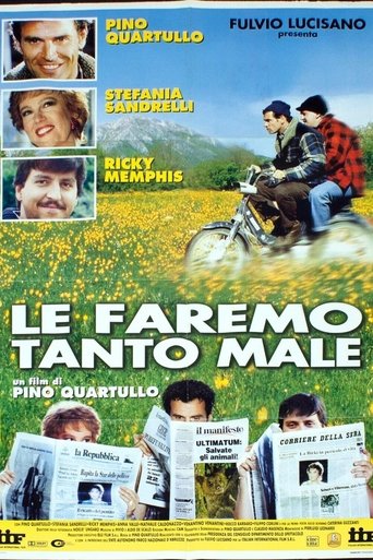 Le faremo tanto male Poster of Le faremo tanto male
