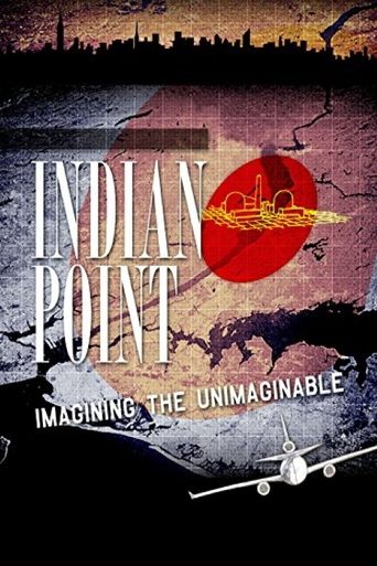 Indian Point: Imagining the Unimaginable Poster of Indian Point: Imagining the Unimaginable
