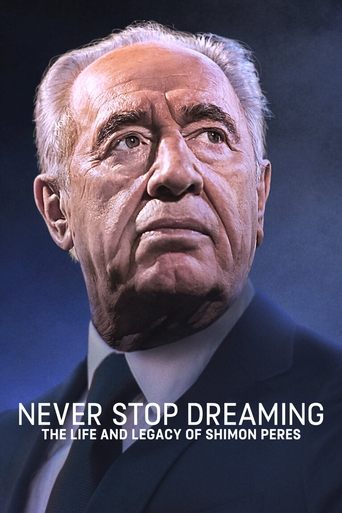 Never Stop Dreaming: The Life and Legacy of Shimon Peres Poster of Never Stop Dreaming: The Life and Legacy of Shimon Peres