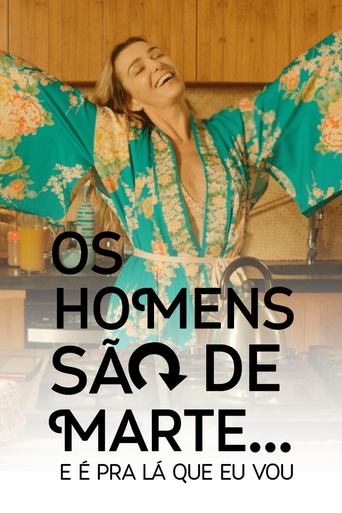 Os Homens São de Marte... E é pra Lá que Eu Vou Poster of Os Homens São de Marte... E é pra Lá que Eu Vou