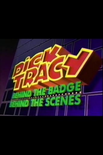 Dick Tracy: Behind the Badge, Behind the Scenes Poster of Dick Tracy: Behind the Badge, Behind the Scenes