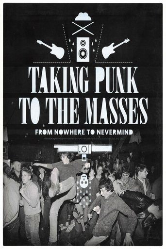 Taking Punk to the Masses: From Nowhere to Nevermind Poster of Taking Punk to the Masses: From Nowhere to Nevermind