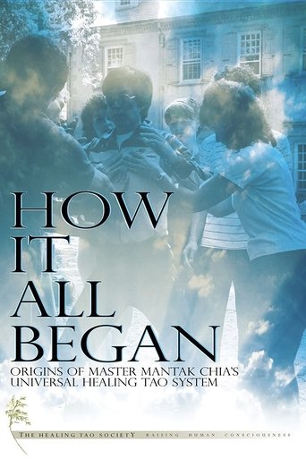 How It All Began: Origins of Master Mantak Chia's Universal Healing Tao System Poster of How It All Began: Origins of Master Mantak Chia's Universal Healing Tao System