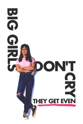 Big Girls Don't Cry... They Get Even Poster of Big Girls Don't Cry... They Get Even