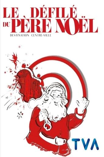 Défilé du Père-Noël - Destination Centre-ville Poster of Défilé du Père-Noël - Destination Centre-ville