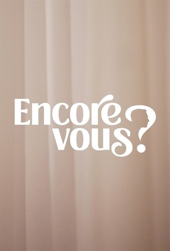 Encore Vous ? Poster of Encore Vous ?