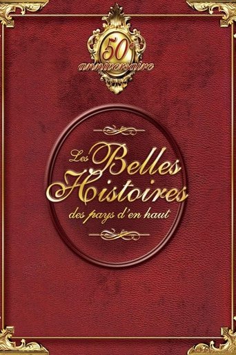 Les Belles Histoires des pays d'en haut Poster of Les Belles Histoires des pays d'en haut
