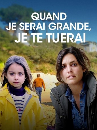 Quand je serai grande, je te tuerai Poster of Quand je serai grande, je te tuerai