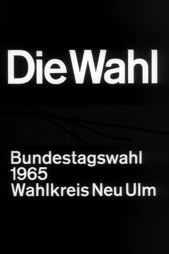 Die Wahl - Bundestagswahl 1965, Wahlkreis Neu-Ulm Poster of Die Wahl - Bundestagswahl 1965, Wahlkreis Neu-Ulm