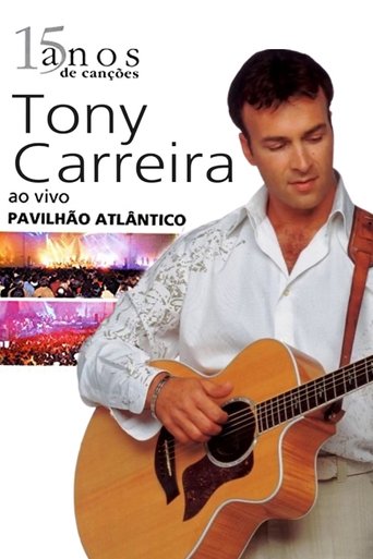 Tony Carreira - Ao Vivo No Pavilhão Atlântico Poster of Tony Carreira - Ao Vivo No Pavilhão Atlântico