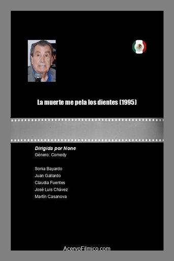 La muerte me pela los dientes Poster of La muerte me pela los dientes