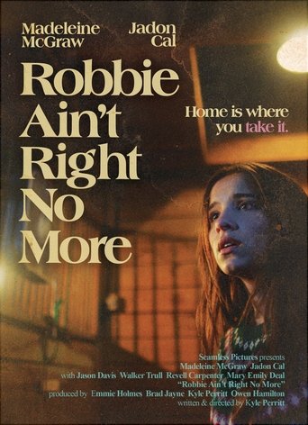 Robbie Ain't Right No More Poster of Robbie Ain't Right No More