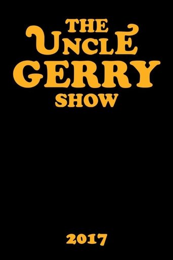 The Uncle Gerry Show Poster of The Uncle Gerry Show