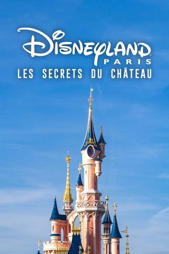 Disneyland Paris : Les Secrets du château Poster of Disneyland Paris : Les Secrets du château