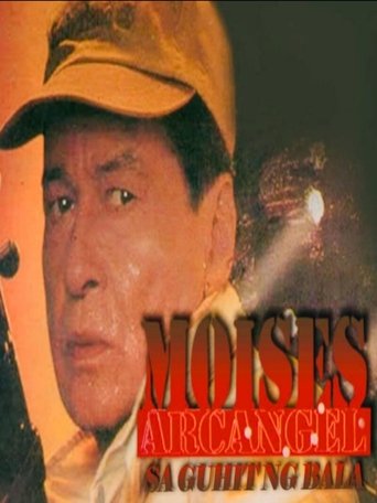 Moises Arcanhel: Sa Guhit Ng Bala Poster of Moises Arcanhel: Sa Guhit Ng Bala