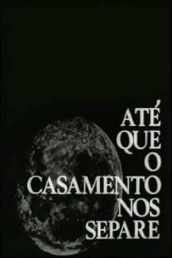 Até Que o Casamento Nos Separe Poster of Até Que o Casamento Nos Separe