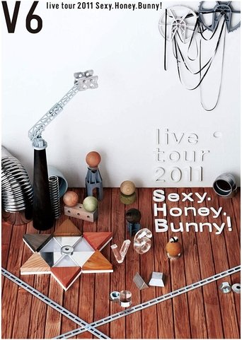 V6 live tour 2011 Sexy.Honey.Bunny! Poster of V6 live tour 2011 Sexy.Honey.Bunny!