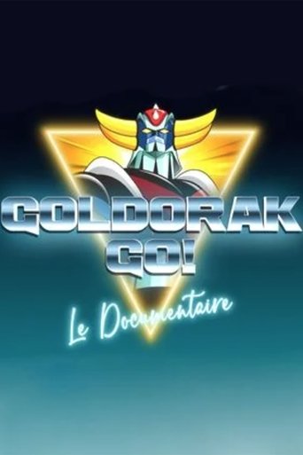 Goldorak Go ! Le Documentaire Poster of Goldorak Go ! Le Documentaire
