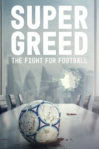 Super Greed: The Fight for Football Poster of Super Greed: The Fight for Football