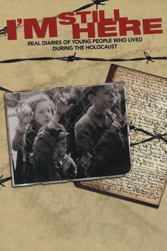 I’m Still Here: Real Diaries of Young People Who Lived During the Holocaust Poster of I’m Still Here: Real Diaries of Young People Who Lived During the Holocaust