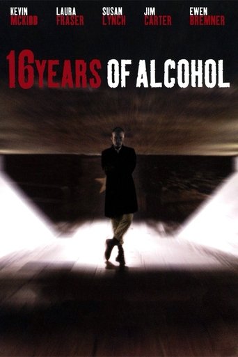 16 Years of Alcohol Poster of 16 Years of Alcohol
