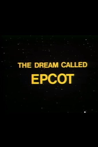 The Dream Called EPCOT Poster of The Dream Called EPCOT