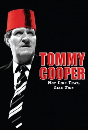 Tommy Cooper: Not Like That, Like This Poster of Tommy Cooper: Not Like That, Like This