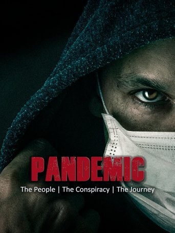 Pandemic: The People, The Conspiracy, The Journey Poster of Pandemic: The People, The Conspiracy, The Journey