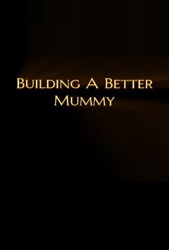 Building A Better Mummy Poster of Building A Better Mummy
