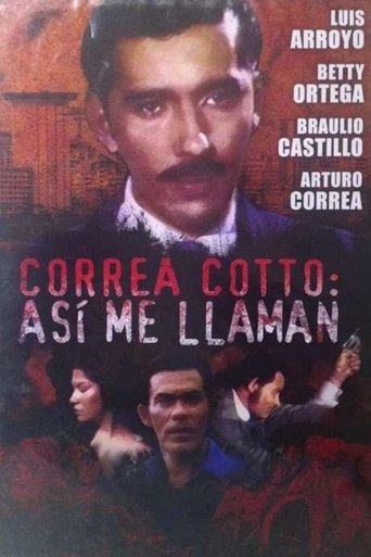 Correa Cotto: ¡así me llaman! Poster of Correa Cotto: ¡así me llaman!