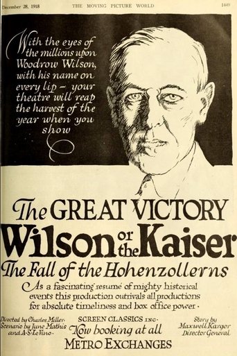 The Great Victory, Wilson or the Kaiser? The Fall of the Hohenzollerns Poster of The Great Victory, Wilson or the Kaiser? The Fall of the Hohenzollerns