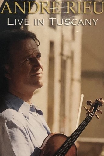 Andre Rieu - Live In Tuscany Poster of Andre Rieu - Live In Tuscany