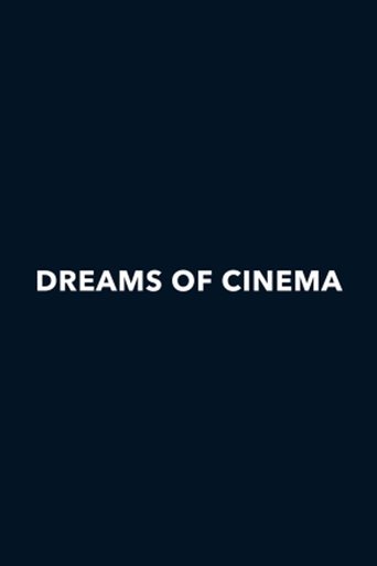 Dreams of Cinema Poster of Dreams of Cinema