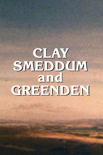 Clay, Smeddum and Greenden Poster of Clay, Smeddum and Greenden
