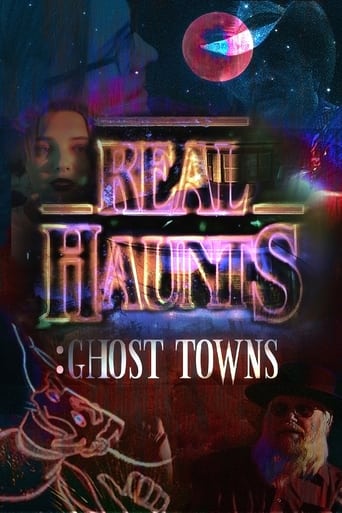 Real Haunts: Ghost Towns Poster of Real Haunts: Ghost Towns