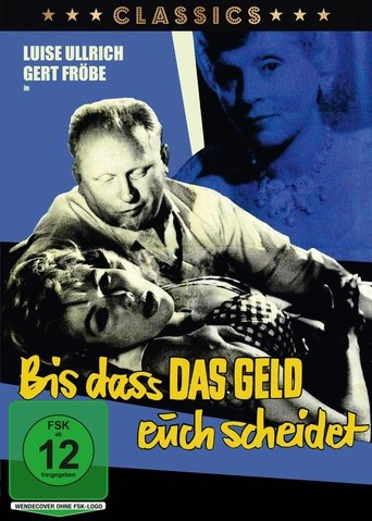 Bis dass das Geld euch scheidet… Poster of Bis dass das Geld euch scheidet…