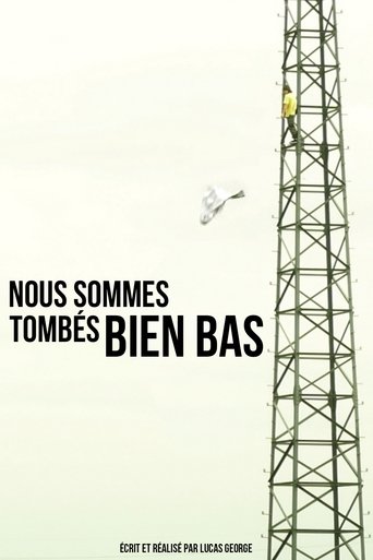 Nous sommes tombés bien bas Poster of Nous sommes tombés bien bas
