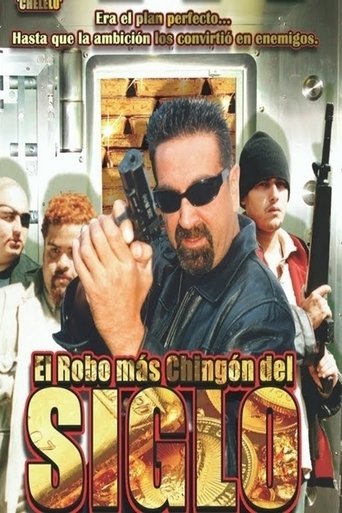 El Robo Más Chingon Del Siglo Poster of El Robo Más Chingon Del Siglo