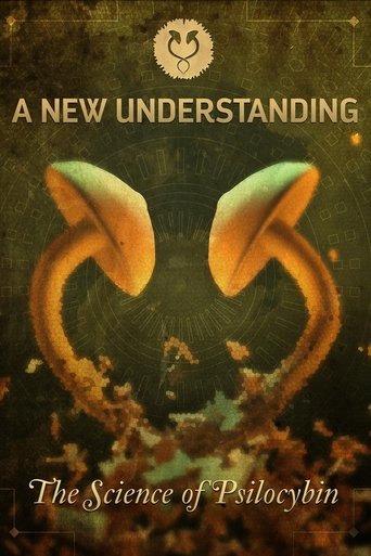 A New Understanding: The Science of Psilocybin Poster of A New Understanding: The Science of Psilocybin