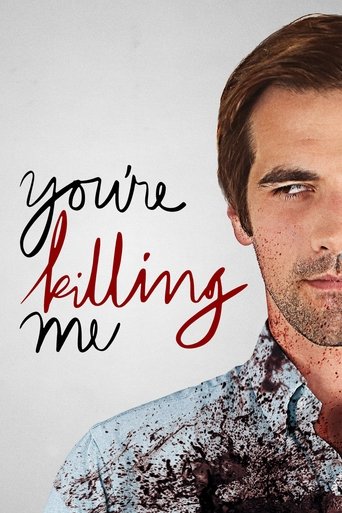 You're Killing Me Poster of You're Killing Me