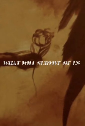 What Will Survive of Us Poster of What Will Survive of Us