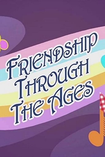 Friendship Through the Ages Poster of Friendship Through the Ages