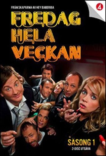 Fredag hela veckan Poster of Fredag hela veckan