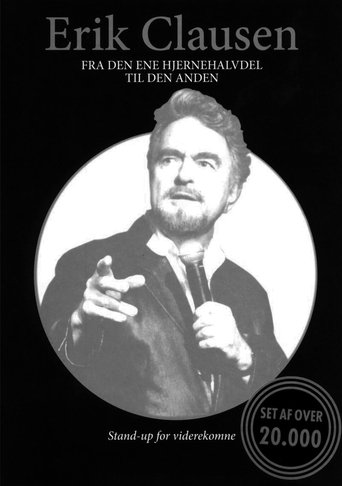 Erik Clausen - Fra den ene hjernehalvdel til den anden Poster of Erik Clausen - Fra den ene hjernehalvdel til den anden
