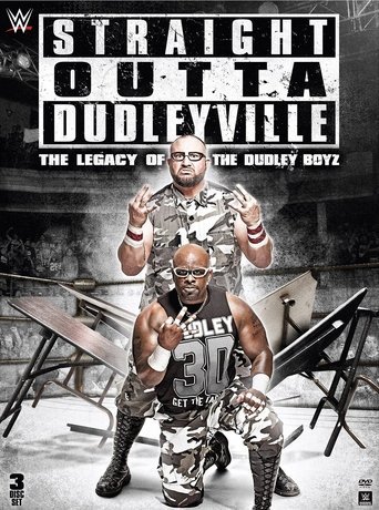 Straight Outta Dudleyville: The Legacy of the Dudley Boyz Poster of Straight Outta Dudleyville: The Legacy of the Dudley Boyz
