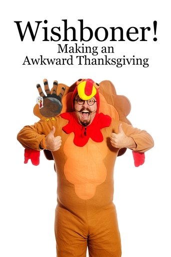 WISHBONER: Making an Awkward Thanksgiving Poster of WISHBONER: Making an Awkward Thanksgiving